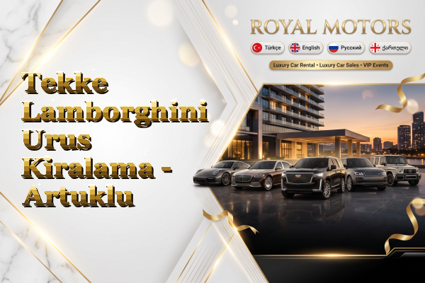 Tekke Lamborghini Urus Kiralama - Artuklu