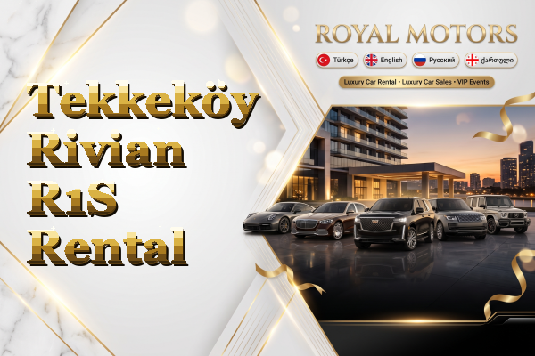Tekkeköy Rivian R1S Rental