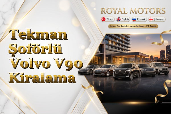 Tekman Şoförlü Volvo V90 Kiralama