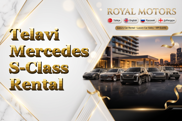 Telavi Mercedes S-Class Rental