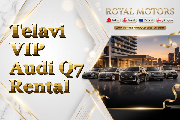 Telavi VIP Audi Q7 Rental