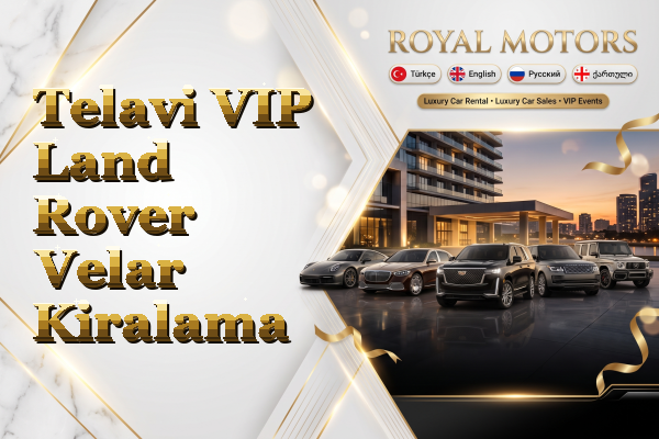 Telavi VIP Land Rover Velar Kiralama