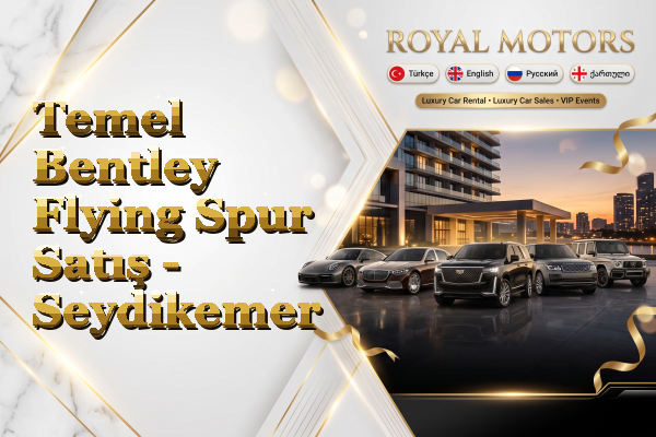 Temel Bentley Flying Spur Satış - Seydikemer