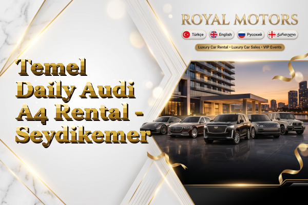 Temel Daily Audi A4 Rental - Seydikemer