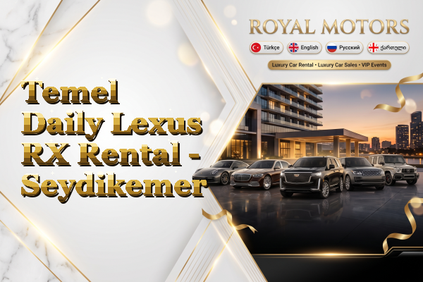Temel Daily Lexus RX Rental - Seydikemer