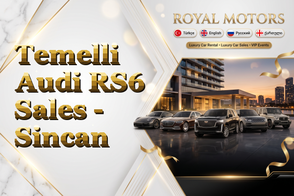 Temelli Audi RS6 Sales - Sincan