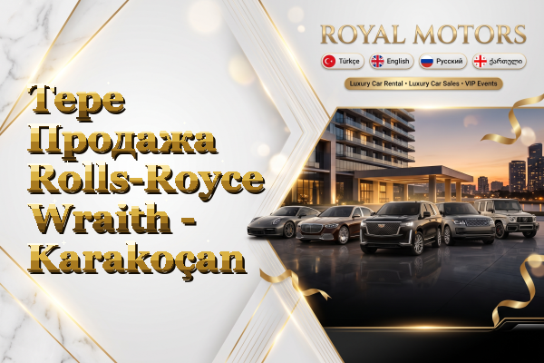 Tepe Продажа Rolls-Royce Wraith - Karakoçan