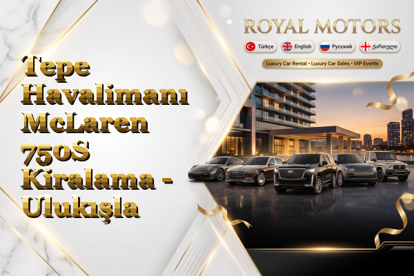 Tepe Havalimanı McLaren 750S Kiralama - Ulukışla