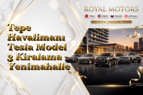 Tepe Havalimanı Tesla Model 3 Kiralama - Yenimahalle