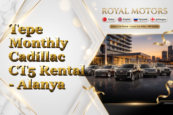 Tepe Monthly Cadillac CT5 Rental - Alanya