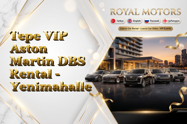 Tepe VIP Aston Martin DBS Rental - Yenimahalle
