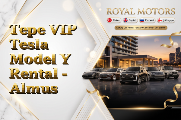 Tepe VIP Tesla Model Y Rental - Almus