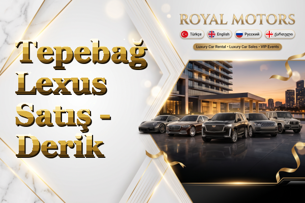 Tepebağ Lexus Satış - Derik