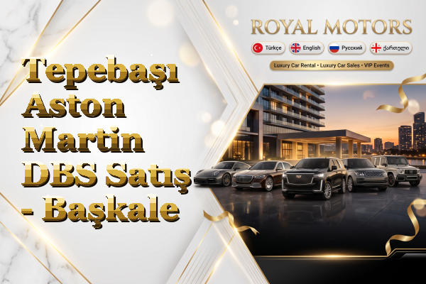 Tepebaşı Aston Martin DBS Satış - Başkale