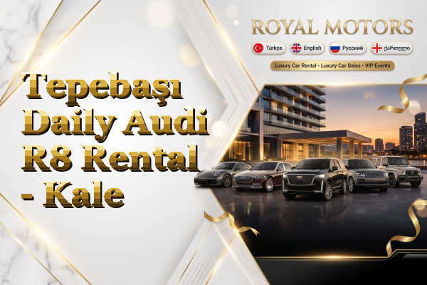Tepebaşı Daily Audi R8 Rental - Kale