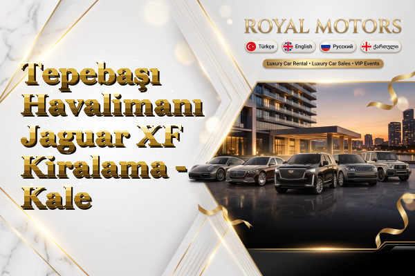 Tepebaşı Havalimanı Jaguar XF Kiralama - Kale