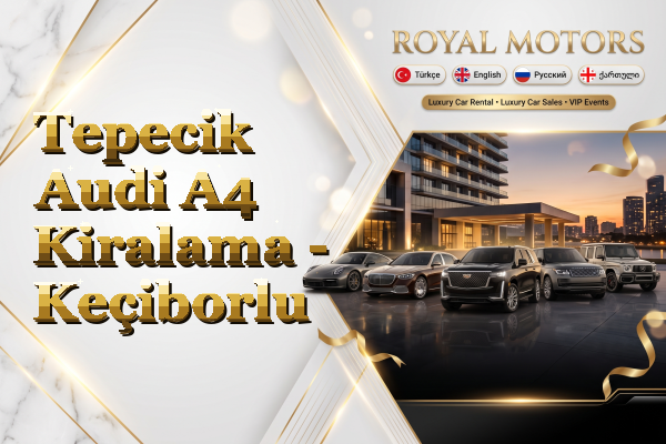Tepecik Audi A4 Kiralama - Keçiborlu