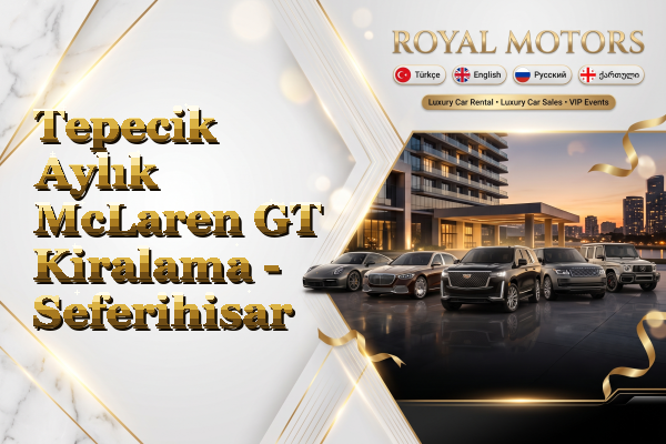 Tepecik Aylık McLaren GT Kiralama - Seferihisar