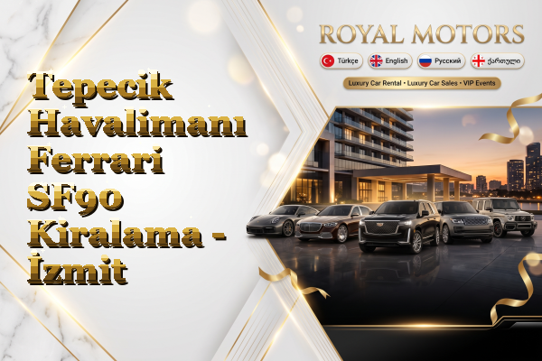 Tepecik Havalimanı Ferrari SF90 Kiralama - İzmit