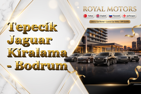 Tepecik Jaguar Kiralama - Bodrum