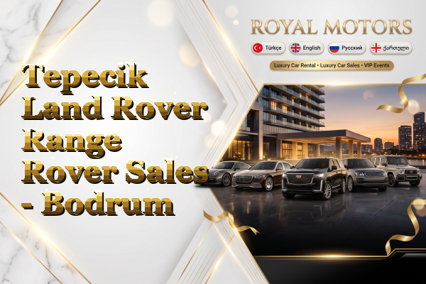 Tepecik Land Rover Range Rover Sales - Bodrum