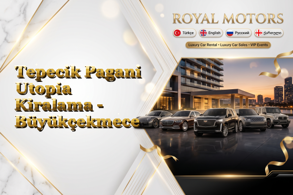 Tepecik Pagani Utopia Kiralama - Büyükçekmece