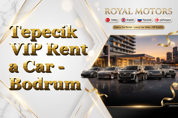 Tepecik VIP Rent a Car - Bodrum
