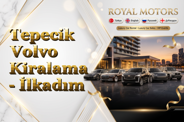 Tepecik Volvo Kiralama - İlkadım
