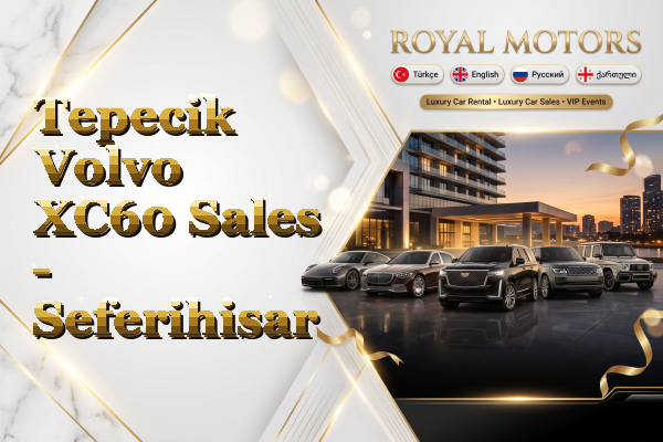 Tepecik Volvo XC60 Sales - Seferihisar
