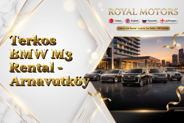 Terkos BMW M3 Rental - Arnavutköy