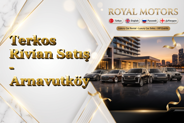 Terkos Rivian Satış - Arnavutköy