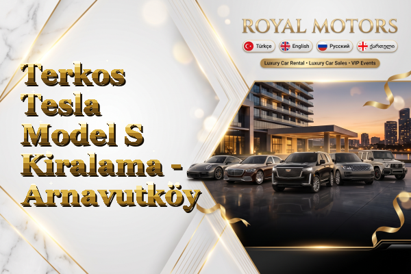 Terkos Tesla Model S Kiralama - Arnavutköy