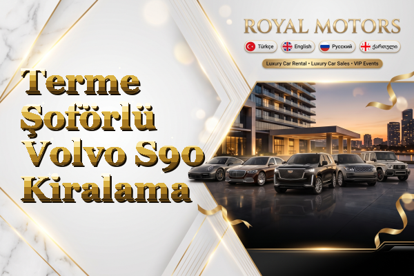 Terme Şoförlü Volvo S90 Kiralama