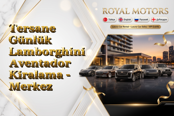 Tersane Günlük Lamborghini Aventador Kiralama - Merkez