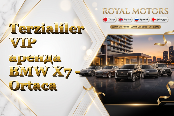 Terzialiler VIP аренда BMW X7 - Ortaca
