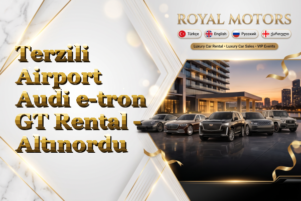 Terzili Airport Audi e-tron GT Rental - Altınordu