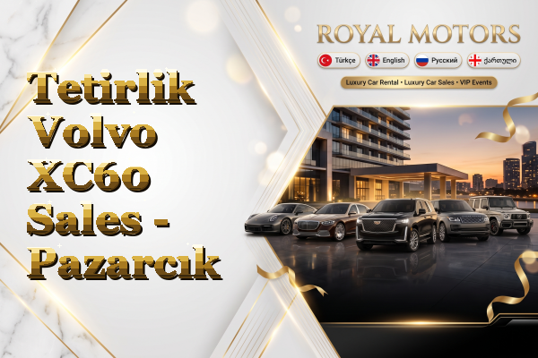 Tetirlik Volvo XC60 Sales - Pazarcık