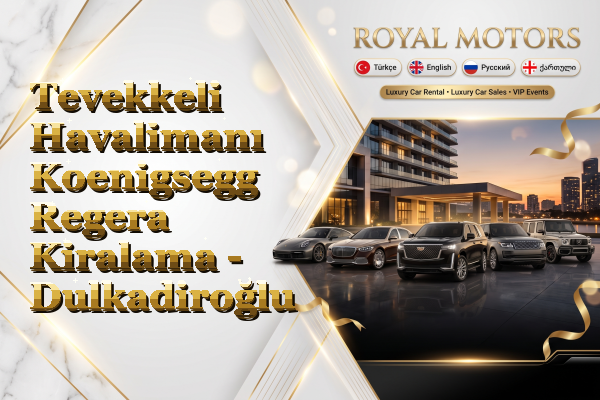 Tevekkeli Havalimanı Koenigsegg Regera Kiralama - Dulkadiroğlu