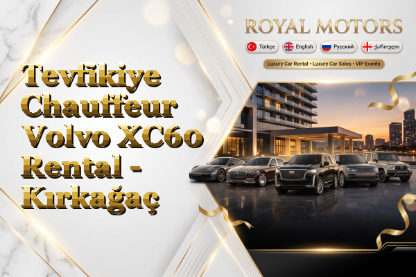 Tevfikiye Chauffeur Volvo XC60 Rental - Kırkağaç