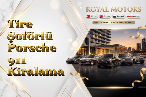 Tire Şoförlü Porsche 911 Kiralama