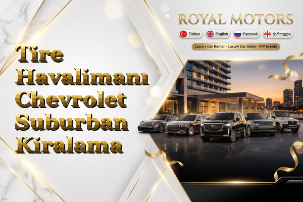 Tire Havalimanı Chevrolet Suburban Kiralama