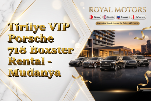 Tirilye VIP Porsche 718 Boxster Rental - Mudanya