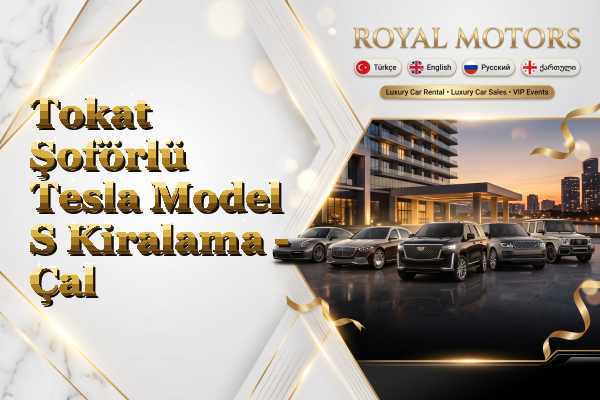 Tokat Şoförlü Tesla Model S Kiralama - Çal
