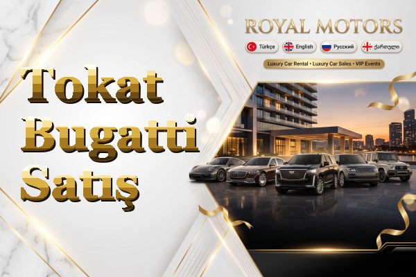 Tokat Bugatti Satış