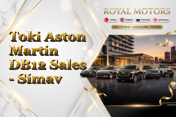 Toki Aston Martin DB12 Sales - Simav