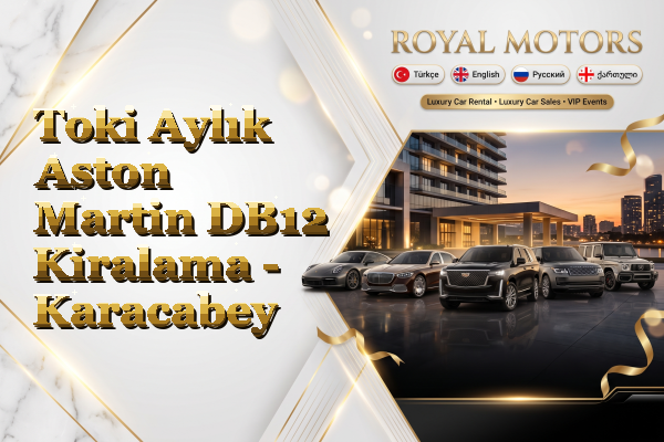 Toki Aylık Aston Martin DB12 Kiralama - Karacabey