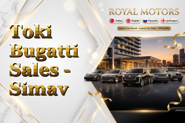Toki Bugatti Sales - Simav