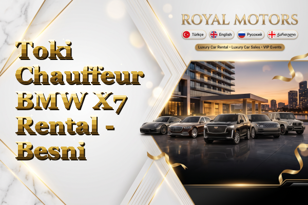 Toki Chauffeur BMW X7 Rental - Besni