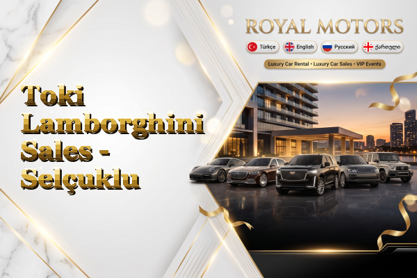 Toki Lamborghini Sales - Selçuklu