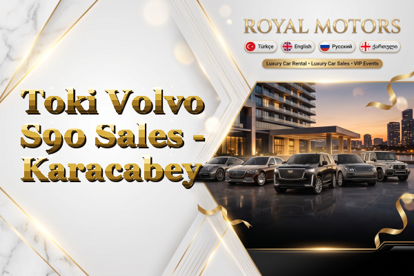 Toki Volvo S90 Sales - Karacabey